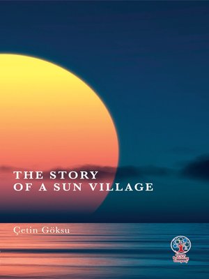 cover image of The Story of a Sun Village